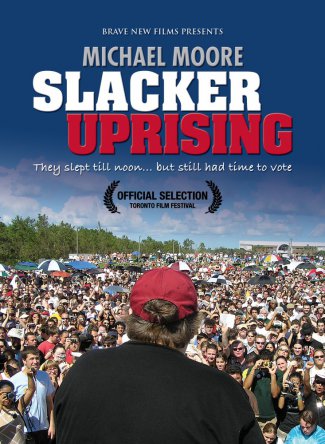   / Slacker Uprising / Captain Mike Across America (2007)