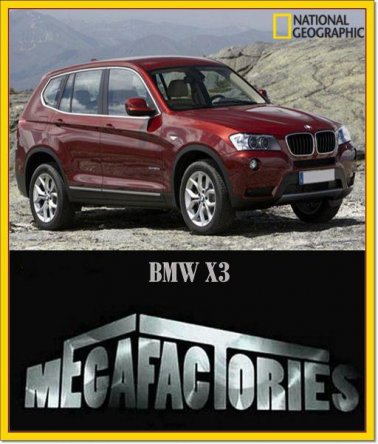 :  X3 / Megafactories: BMW X3 (2008)
