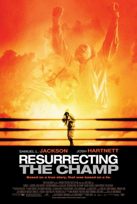   / Resurrecting the Champ (2007)