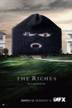  / :   / The Riches ( 1-2) (2007-2008)
